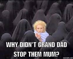 Islam why didn't grandad stop them.