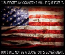 Flag-i will support my country. I will fight for it but not be a slave to my government.